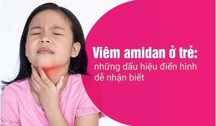 Viêm amidan ở trẻ: những dấu hiệu điển hình dễ nhận biết