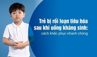 Trẻ bị rối loạn tiêu hóa sau khi uống kháng sinh: cách khắc phục