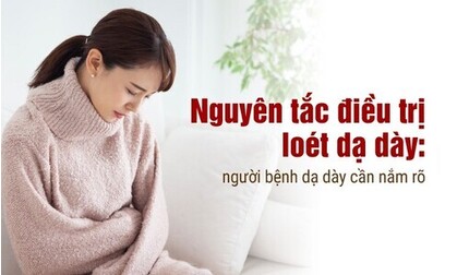 Nguyên tắc điều trị loét dạ dày: người bệnh dạ dày cần nắm rõ
