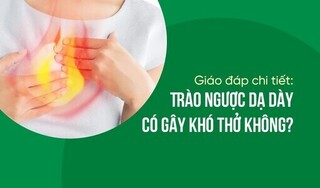 Giáo đáp chi tiết: Trào ngược dạ dày có gây khó thở không?
