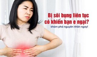 Bị sôi bụng liên tục có khiến bạn e ngại? khám phá nguyên nhân ngay!