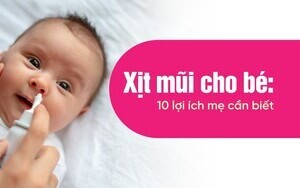 Xịt mũi cho bé: 10 lợi ích mẹ cần biết