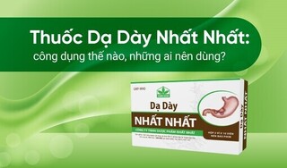 Thuốc Dạ Dày Nhất Nhất: công dụng thế nào, những ai nên dùng?