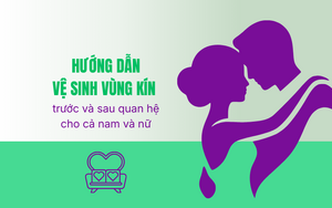 Hướng dẫn vệ sinh vùng kín trước và sau quan hệ cho cả nam và nữ