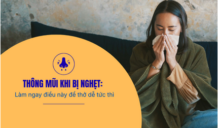Thông mũi khi bị nghẹt: làm ngay điều này để thở dễ tức thì