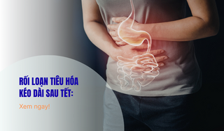 Rối loạn tiêu hóa kéo dài sau Tết: xem ngay!