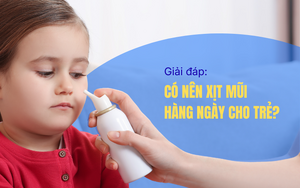 Giải đáp: Có nên xịt mũi hàng ngày cho trẻ không?