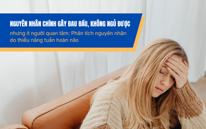 Nguyên nhân chính gây đau đầu, không ngủ được nhưng ít người quan tâm