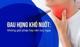  Đau họng khó nuốt: Những giải pháp hay nên lưu ngay