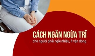 Cách ngăn ngừa trĩ cho người phải ngồi nhiều, ít vận động