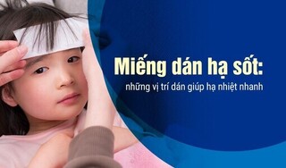 Miếng dán hạ sốt: những vị trí dán giúp hạ nhiệt nhanh