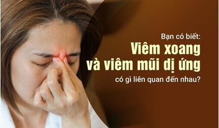 Bạn có biết: Viêm xoang và viêm mũi dị ứng có gì liên quan đến nhau?