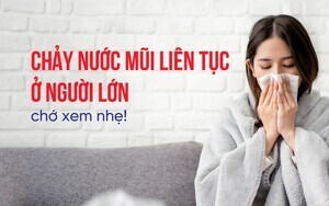 Chảy nước mũi liên tục ở người lớn - chớ xem nhẹ!