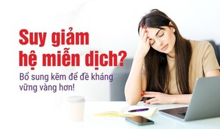 Suy giảm hệ miễn dịch? Bổ sung kẽm để đề kháng vững vàng hơn!
