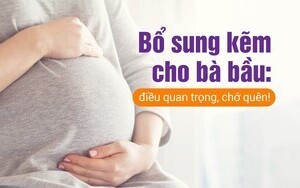 Bổ sung kẽm cho bà bầu: điều quan trọng, chớ quên!