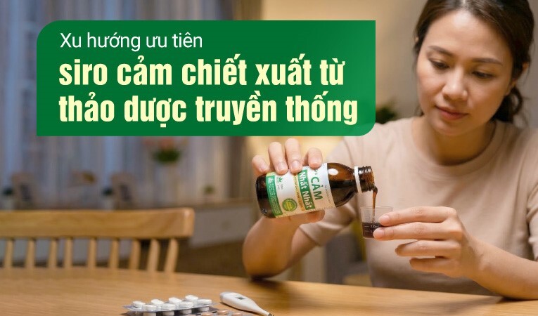 Xu hướng ưu tiên siro cảm chiết xuất từ thảo dược truyền thống