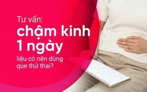 Tư vấn: chậm kinh 1 ngày liệu có nên dùng que thử thai?