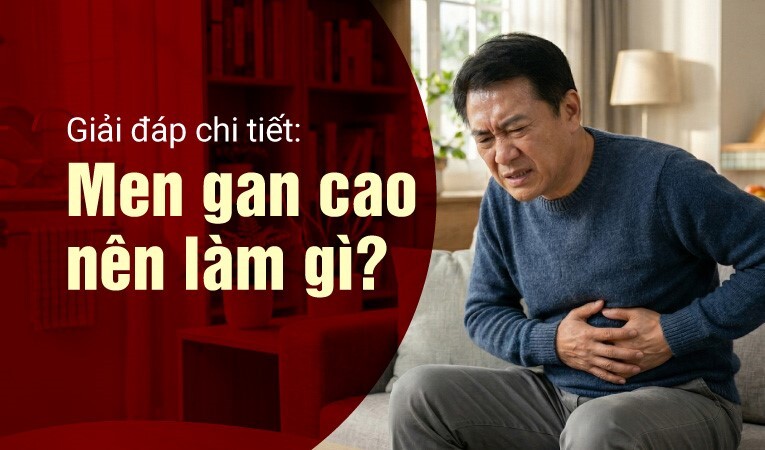 Giải đáp chi tiết: Men gan cao nên làm gì?