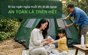 Bí kíp ngăn ngừa muỗi khi đi dã ngoại: an toàn là trên hết