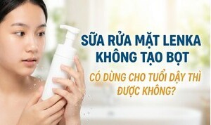 Sữa rửa mặt Lenka không tạo bọt có dùng cho tuổi dậy thì được không?