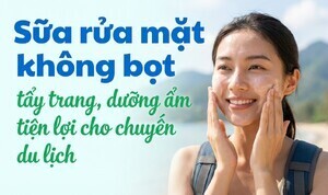 Sữa rửa mặt không bọt: tẩy trang dưỡng ẩm tiện lợi cho chuyến du lịch