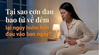 Tại sao cơn đau bao tử về đêm lại nguy hiểm hơn đau vào ban ngày?