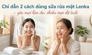 Chỉ dẫn 2 cách dùng sữa rửa mặt Lenka - yêu mọi làn da