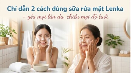 Chỉ dẫn 2 cách dùng sữa rửa mặt Lenka - yêu mọi làn da