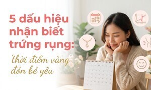 5 dấu hiệu nhận biết trứng rụng: 