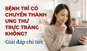 Bệnh trĩ có chuyển thành ung thư trực tràng không? giải đáp chi tiết