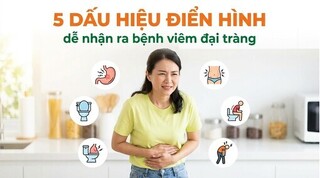 5 dấu hiệu điển hình dễ nhận ra bệnh viêm đại tràng