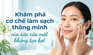 Khám phá cơ chế làm sạch thông minh của sữa rửa mặt không tạo bọt