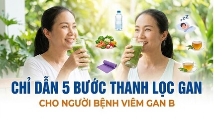 Chỉ dẫn 5 bước thanh lọc gan cho người bệnh viêm gan B