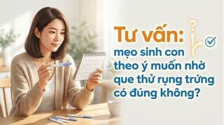 Tư vấn: mẹo sinh con theo ý muốn nhờ que thử rụng trứng có đúng không