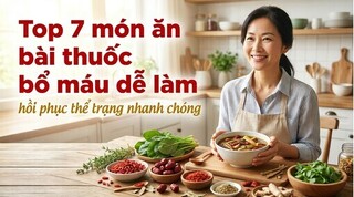 Top 7 món ăn bài thuốc bổ máu dễ làm: hồi phục thể trạng nhanh chóng