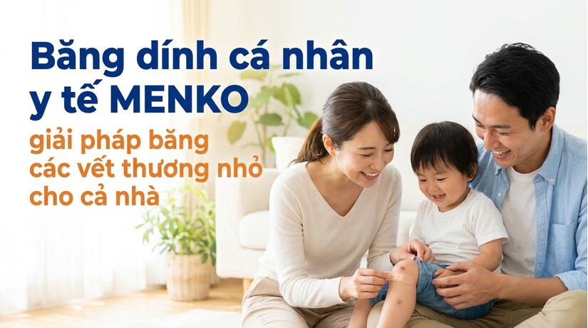 Băng dính cá nhân y tế MENKO - giải pháp băng các vết thương nhỏ
