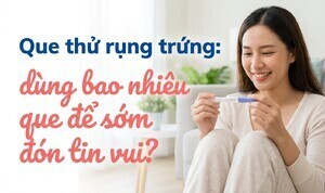 Que thử rụng trứng: dùng bao nhiêu que để sớm đón tin vui?