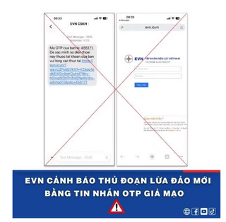 Tập đoàn Điện lực Việt Nam cảnh báo thủ đoạn lừa đảo mới bằng tin nhắn OTP giả mạo