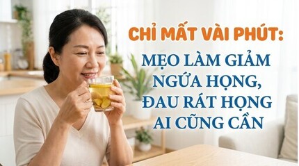 Chỉ mất vài phút: mẹo làm giảm ngứa họng, đau rát họng ai cũng cần