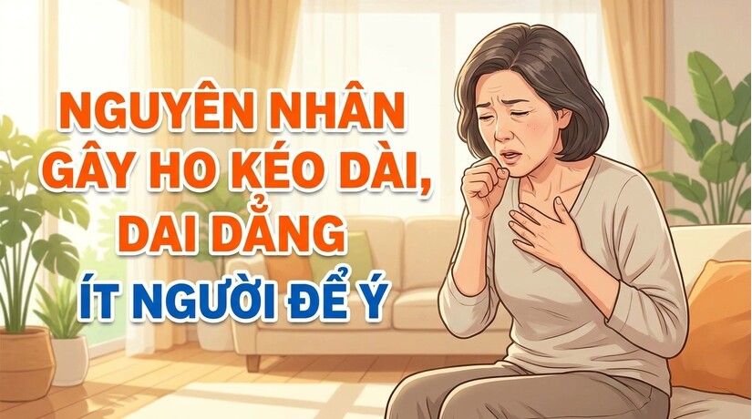 Nguyên nhân gây ho kéo dài, dai dẳng ít người để ý