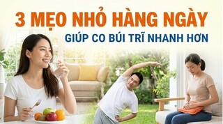 3 mẹo nhỏ hàng ngày giúp co búi trĩ nhanh hơn