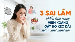 3 sai lầm khiến tình trạng viêm xoang gây ho kéo dài ngày càng nặng