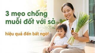 3 mẹo chống muỗi đốt với sả: hiệu quả đến bất ngờ!