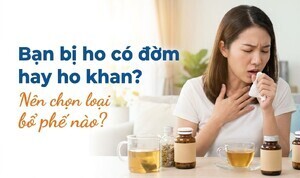 Bạn bị ho có đờm hay ho khan? Nên chọn loại bổ phế nào?