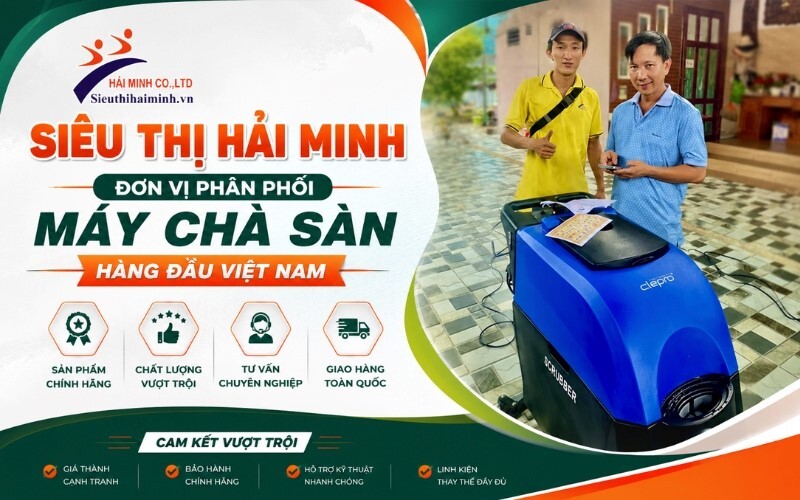 Siêu Thị Hải Minh - Đơn vị phân phối máy chà sàn hàng đầu Việt Nam 