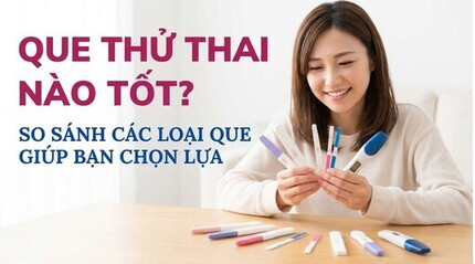 Que thử thai nào tốt? so sánh các loại que giúp bạn chọn lựa