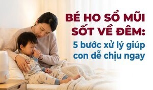 Bé ho sổ mũi sốt về đêm: 5 bước xử lý giúp con dễ chịu ngay