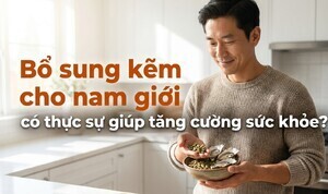 Bổ sung kẽm cho nam giới có thực sự giúp tăng cường sức khỏe?