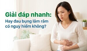 Giải đáp nhanh: Hay đau bụng lâm râm có nguy hiểm không?