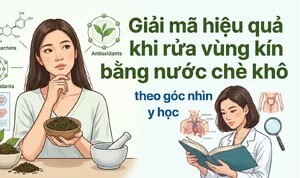 Giải mã hiệu quả khi rửa vùng kín bằng nước chè khô theo y học